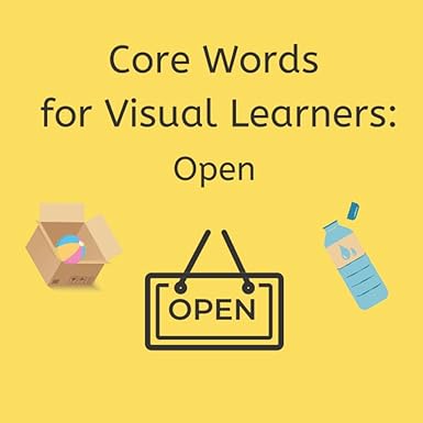 Core Words for Visual Learners: Open